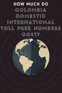 How much do colombia toll free numbers cost