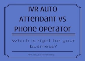IVR Auto Attendant vs Phone Operator