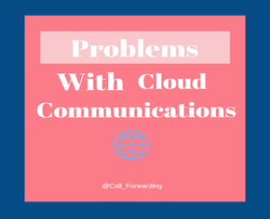 Problems-With-Cloud-Communcations-Picture