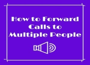 How to Forward Calls to Multiple People-2