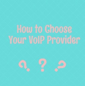 How-to-choose-your-voip-provider