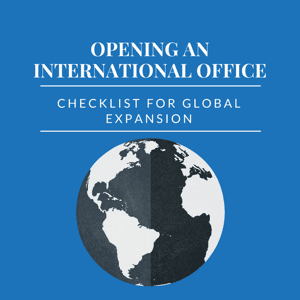 how to open an international office - checklist for global expansion