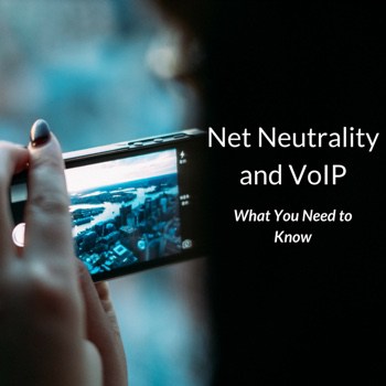 How Net Neutrality Affects VoIP - What You Need to Know
