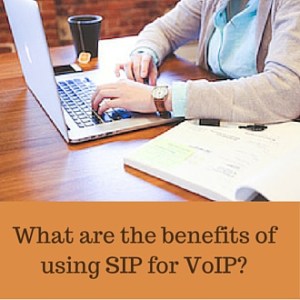 What-are-the-benefits-of-using-SIP-for-VoIP?