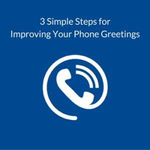 How to Improve the Quality of Your Phone Greetings