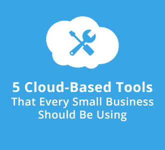 5 Cloud Tools that Every Small Business Should Be Using