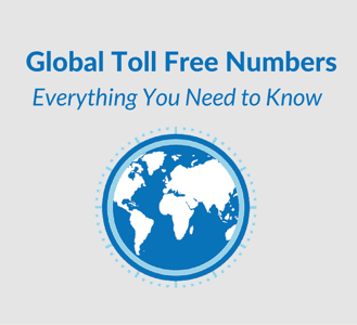 Global Toll Free Numbers - What You Need to Know