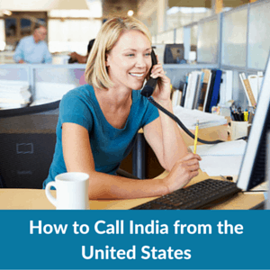 How to Call India from the United States